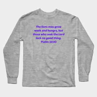 Bible Verse Psalm 34:10 Long Sleeve T-Shirt